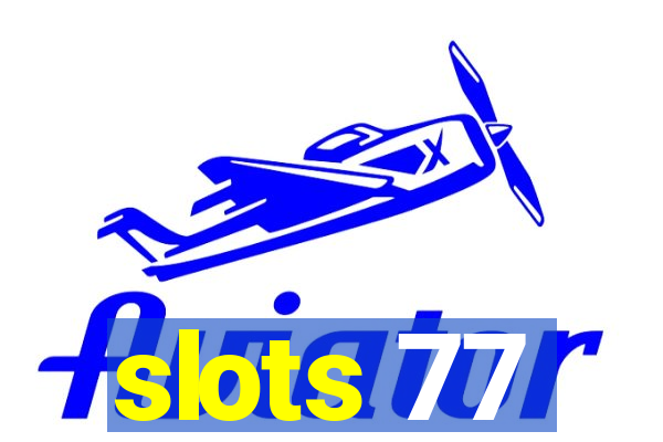 slots 77